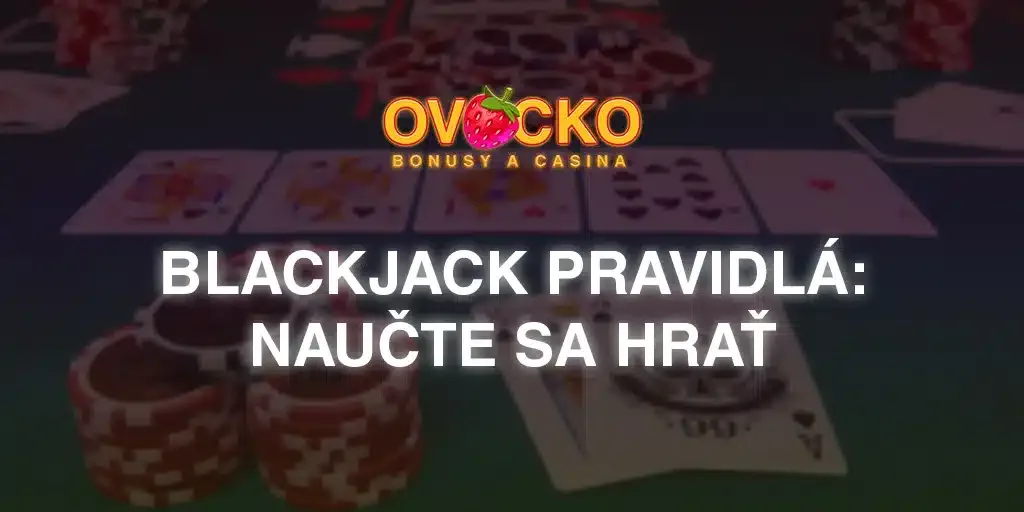 Blackjack pravidlá naučte sa hrať